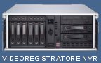 Videoregistratore con ingressi analogici (DVR) o per telecamere IP (NVR)
